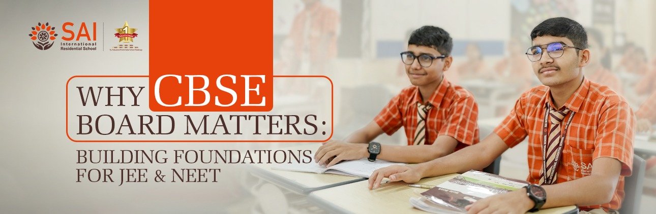 Why CBSE Board Matters: Building Foundations for JEE & NEET